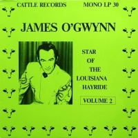 James O'Gwynn - Star Of The Louisiana Hayride, Volume 2